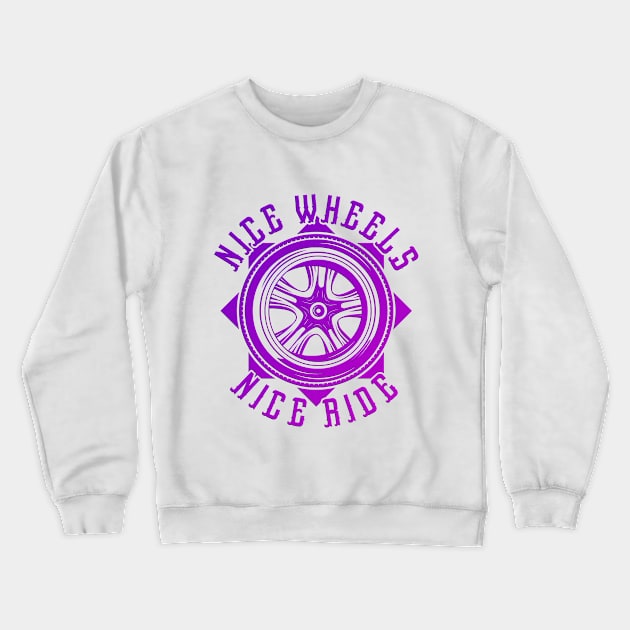 Nice Wheels Nice Ride Crewneck Sweatshirt by Verboten